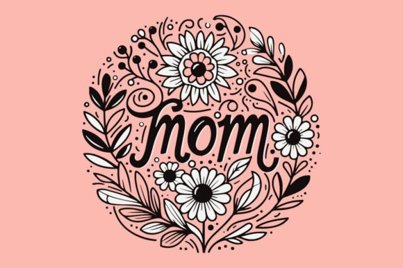 Download Floral Illustration with the Word Mom - Floral Collection